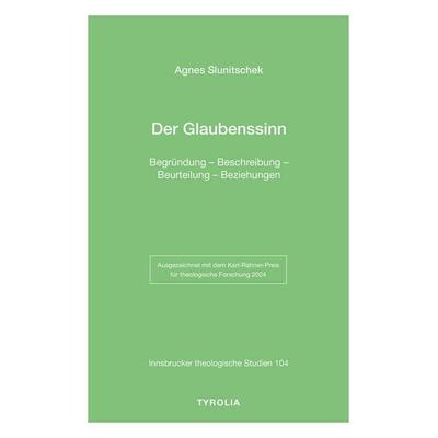 Der Glaubenssinn, Taschenbuch von Agnes Slunitschek, Tyrolia, 978-3-7022-4240-4