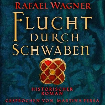 Flucht durch Schwaben - Rafael Wagner, Audio, 9783989838444