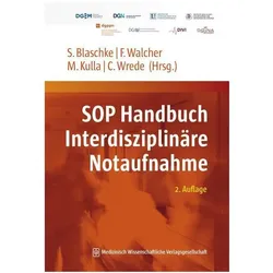 SOP Handbuch Interdisziplinäre Notaufnahme, Fachbücher von Felix Walcher, Christian Wrede, Martin Kulla, Sabine Blaschke