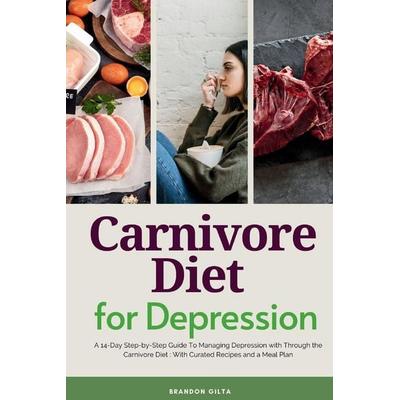 Carnivore Diet For Depression, Taschenbuch von Brandon Gilta, Mindplusfood