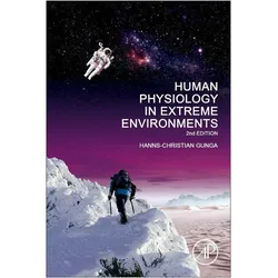 Human Physiology in Extreme Environments, Fachbücher von Hanns-Christian Gunga