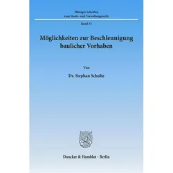 Möglichkeiten zur Beschleunigung baulicher Vorhaben, Fachbücher von Stephan Schulte