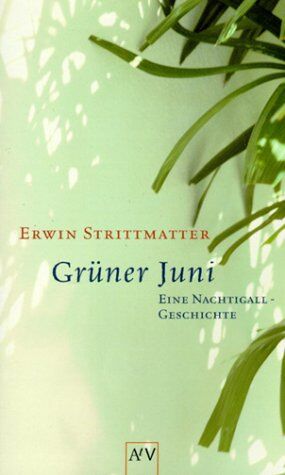 Erwin Strittmatter - Grüner Juni: Eine Nachtigall-Geschichte - Preis vom 30.09.2026 09:01:18 h
