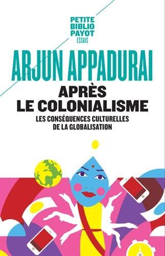 Arjun Appadurai - Après le colonialisme : les conséquences culturelles de la globalisation - Preis vom 15.10.2026 23:06:25 h