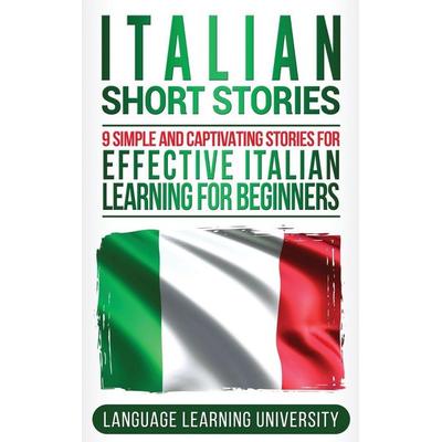 Italian Short Stories, Gebundene Ausgabe von Language Learning University, Bravex Publications, 978-1-64748-357-9