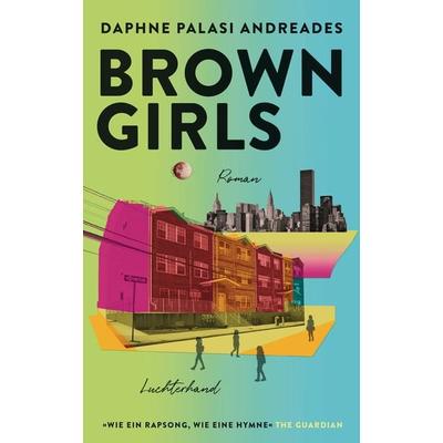 Brown Girls, Gebundene Ausgabe von Daphne Palasi Andreades, Luchterhand, 978-3-630-87677-1