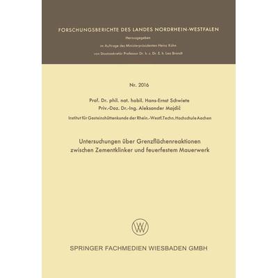 Untersuchungen über Grenzflächenreaktionen zwischen Zementklinker und feuerfestem Mauerwerk, Taschenbuch von Hans-Ernst Schwiete,Aleksander Majdic, VS