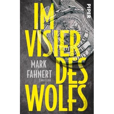 Im Visier des Wolfs, Taschenbuch von Mark Fahnert, Piper Taschenbuch