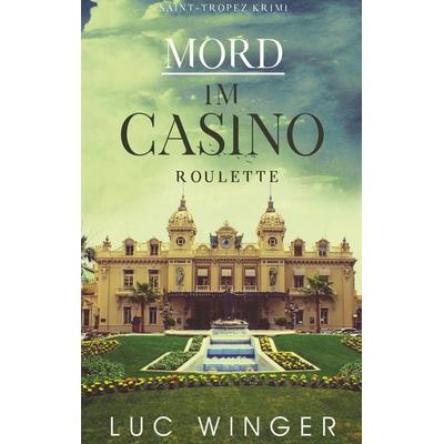 Roulette, Taschenbuch von Luc Winger, BoD – Books on Demand, 978-3-7519-3197-7
