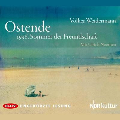 Ostende. 1936, Sommer der Freundschaft - Volker Weidermann, Audio, 4056198091531
