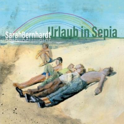 Urlaub in Sepia - SarahBernhardt, CD