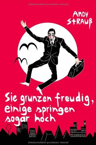Andy Strauß - Sie grunzen freudig, einige springen sogar hoch - Preis vom 10.10.2026 11:48:34 h