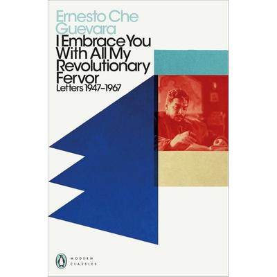 I Embrace You With All My Revolutionary Fervor, Taschenbuch von Ernesto Che Guevara, Penguin Books Ltd, 978-0-241-46512-7