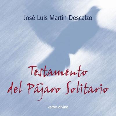 Testamento del pájaro solitario - José Luis Martín Descalzo, Audio, 9788490736739