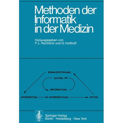 Methoden der Informatik in der Medizin, Taschenbuch von , Springer Berlin, 978-3-540-07201-0
