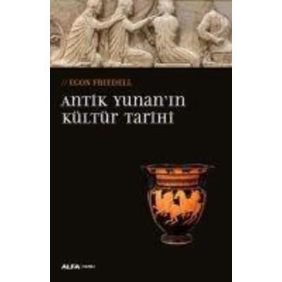 Antik Yunanin Kültür Tarihi, Taschenbuch von Egon Friedell, Alfa Basim Yayim Dagitim