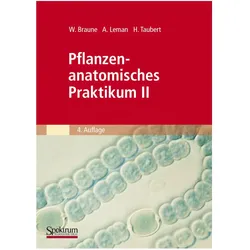 Pflanzenanatomisches Praktikum II, Fachbücher von Alfred Leman, Hans Taubert, Wolfram Braune