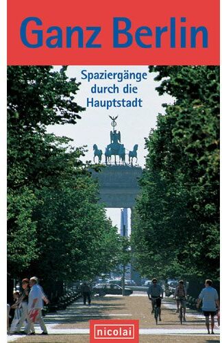 Hinnerk Dreppenstedt - Ganz Berlin: Spaziergänge durch die Hauptstadt - Preis vom 09.10.2026 07:28:09 h