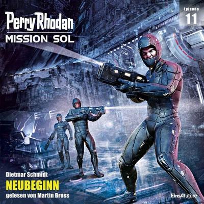 Perry Rhodan Mission SOL Episode 11: NEUBEGINN - Dietmar Schmidt, Audio, 4064066714642