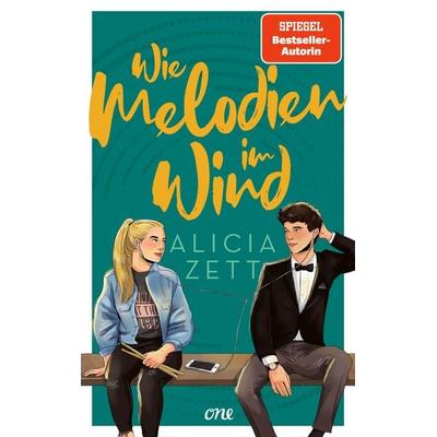 Wie Melodien im Wind, Taschenbuch von Alicia Zett, ONE, 978-3-8466-0183-9