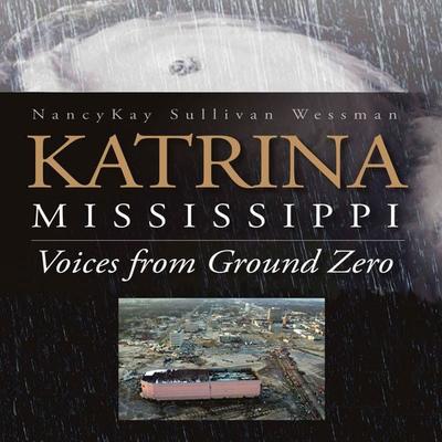 Katrina, Mississippi - Nancykay Wessman, Audio, 9781945213632