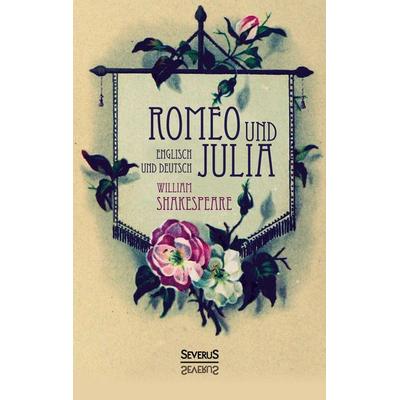 Romeo und Julia. Englisch und Deutsch, Taschenbuch von William Shakespeare, Severus Verlag
