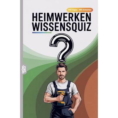 Heimwerken Wissensquiz, Taschenbuch von Grübelgold Rätselhefte, Grübelgold, 978-3-693-19152-1