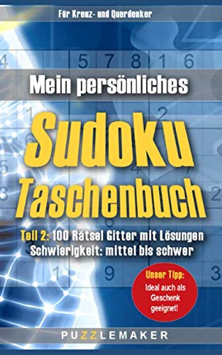 Paul Puzzlemaker - Mein persönliches Sudoku Taschenbuch Teil 2: 100 Rätsel Gitter mit Lösungen - Schwierigkeit: mittel bis schwer - Preis vom 11.10.2026 15:43:13 h