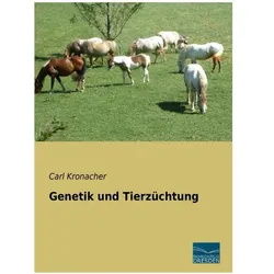 Genetik und Tierzüchtung, Fachbücher von Carl Kronacher