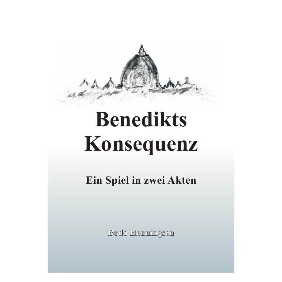 epubli Benedikts Konsequenz (Bodo Henningsen, Deutsch) (8325134)