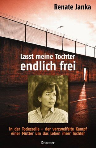 Renate Janka - Lasst meine Tochter endlich frei - Preis vom 09.10.2026 07:28:09 h