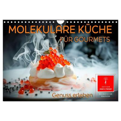 Molekulare Küche für Gourmets - Genuss erleben (Wandkalender 2027 DIN A4 quer), CALVENDO Monatskalender
