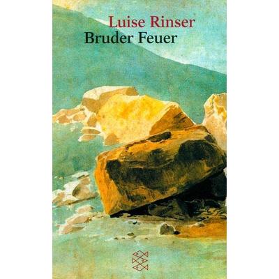Bruder Feuer, Taschenbuch von Luise Rinser, Fischer Taschenbuch Verlag, 978-3-596-22124-0