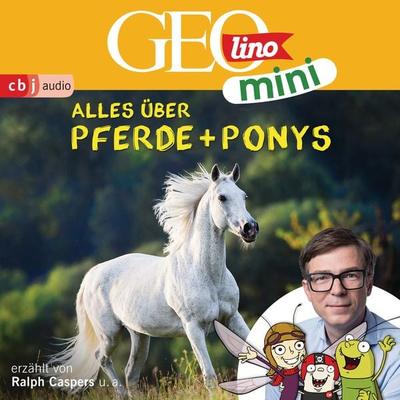 GEOLINO MINI: Alles über Pferde und Ponys - Eva Dax,Jana Ronte-Versch,Roland Griem,Heiko Kammerhoff,Oliver Versch, Audio, 9783837149838