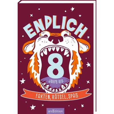 Endlich 8 Jahre alt, Taschenbuch von , arsedition, 978-3-8458-6574-4
