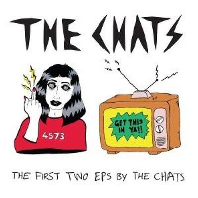 The First Two EPs By The Chats - The Chats, CD