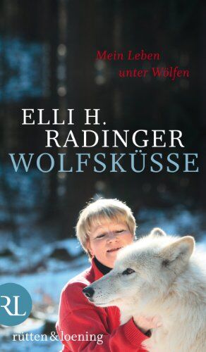 Radinger, Elli H. - Wolfsküsse: Mein Leben unter Wölfen - Preis vom 11.10.2026 15:43:13 h