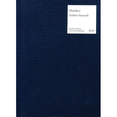 Gelebte Vernunft, Gebundene Ausgabe von Nikolaj Plotnikov, Frommann-holzboog, 978-3-7728-2267-4