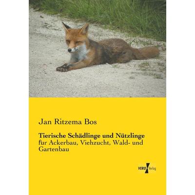 Tierische Schädlinge und Nützlinge, Taschenbuch von Jan Ritzema Bos, BoD - Books on Demand, 978-3-95738-687-8