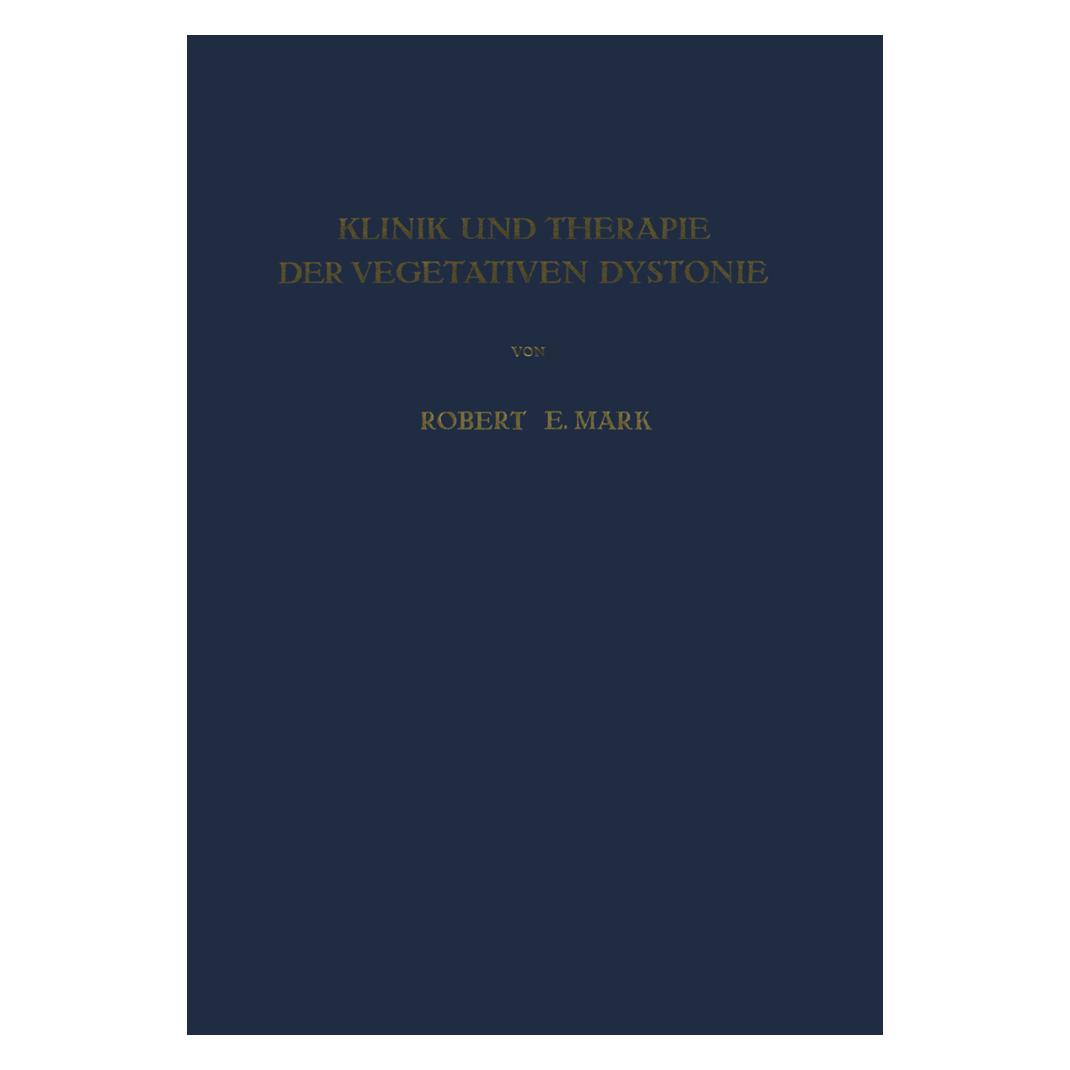 Springer Klinik und Therapie der Vegetativen Dystonie (Deutsch, Softcover, Robert E Mark, Robert E. Mark) (35158656)