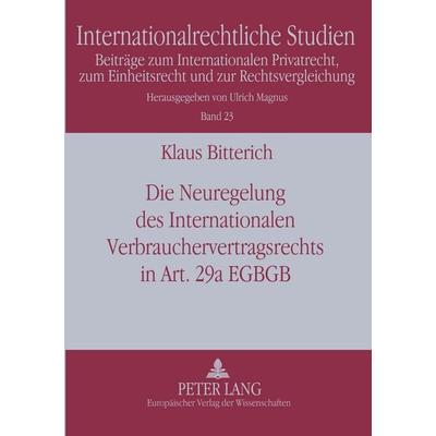 Die Neuregelung des Internationalen Verbrauchervertragsrechts in Art. 29a EGBGB, Taschenbuch von Klaus Bitterich, Peter Lang GmbH, Internationaler