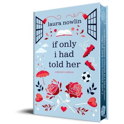 If Only I Had Told Her (Collector's Edition), Gebundene Ausgabe von Laura Nowlin, Sourcebooks LLC, 978-1-4642-5452-9