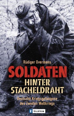 Rüdiger Overmans - Soldaten hinter Stacheldraht: Deutsche Kriegsgefangene des Zweiten Weltkriegs - Preis vom 30.09.2026 09:01:18 h