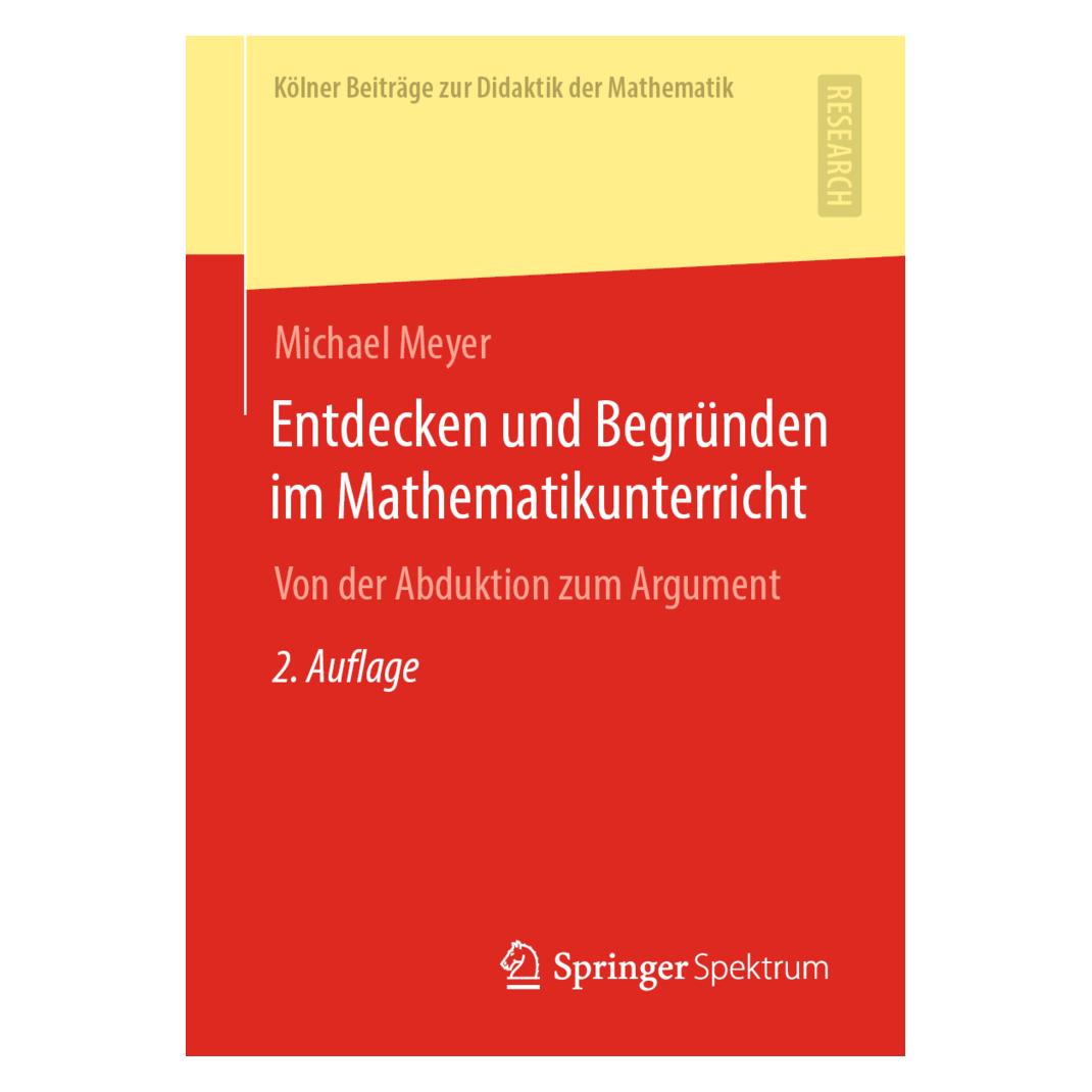 Springer Entdecken und Begründen im Mathematikunterricht (Deutsch, Softcover, Michael Meyer) (38984405)