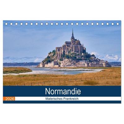 Traumreisen Normandie (Tischkalender 2026 DIN A5 quer), CALVENDO Monatskalender