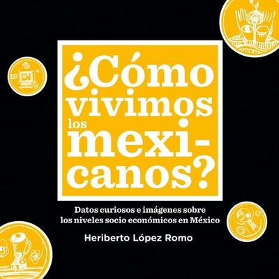 ¿Cómo vivimos los mexicanos? - Humberto Lopez Romo, Audio, 9789179311926