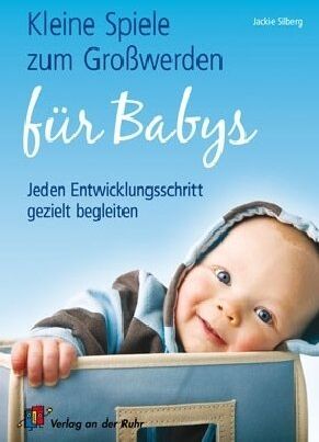 Jackie Silberg - Kleine Spiele zum Großwerden für Babys: Jeden Entwicklungsschritt gezielt begleiten - Preis vom 02.10.2026 23:42:20 h