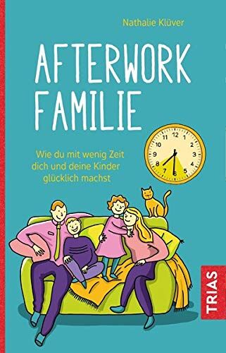 Nathalie Klüver - Afterwork-Familie: Wie du mit wenig Zeit dich und deine Kinder glücklich machst - Preis vom 15.10.2026 23:06:25 h