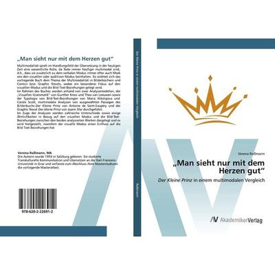 Man sieht nur mit dem Herzen gut, Taschenbuch von Verena Rossmann, AV Akademikerverlag, 978-620-2-22691-2
