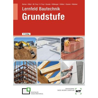 Lernfeld Bautechnik Grundstufe, Gebundene Ausgabe von Anita Grando,Balder Batran,Kai-Michael Stumm,Frank Weidner,Herbert Bläsi, Verlag Handwerk und